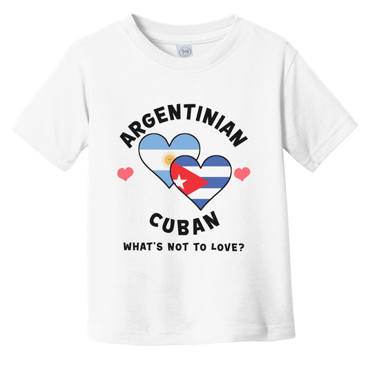 Argentinian Cuban What's Not To Love Heart Flags Infant Toddler T-Shirt