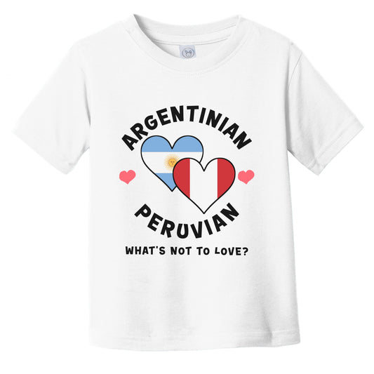 Argentinian Peruvian What's Not To Love Heart Flags Infant Toddler T-Shirt