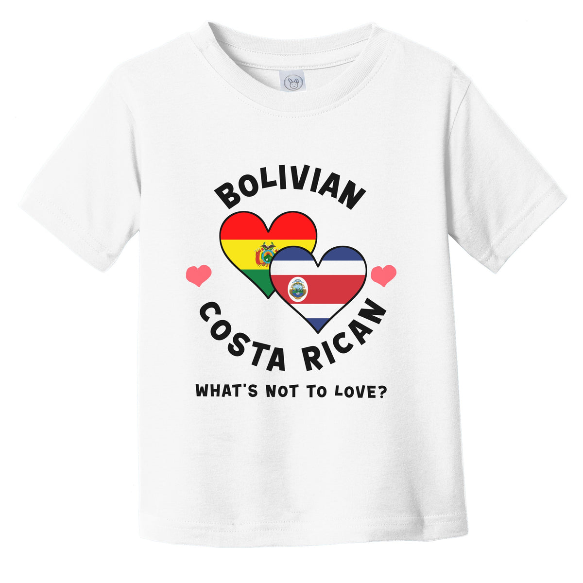 Bolivian Costa Rican What's Not To Love Heart Flags Infant Toddler T-Shirt