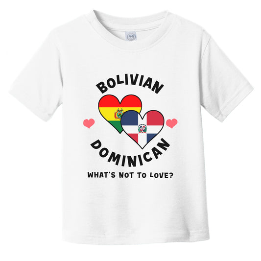 Bolivian Dominican What's Not To Love Heart Flags Infant Toddler T-Shirt