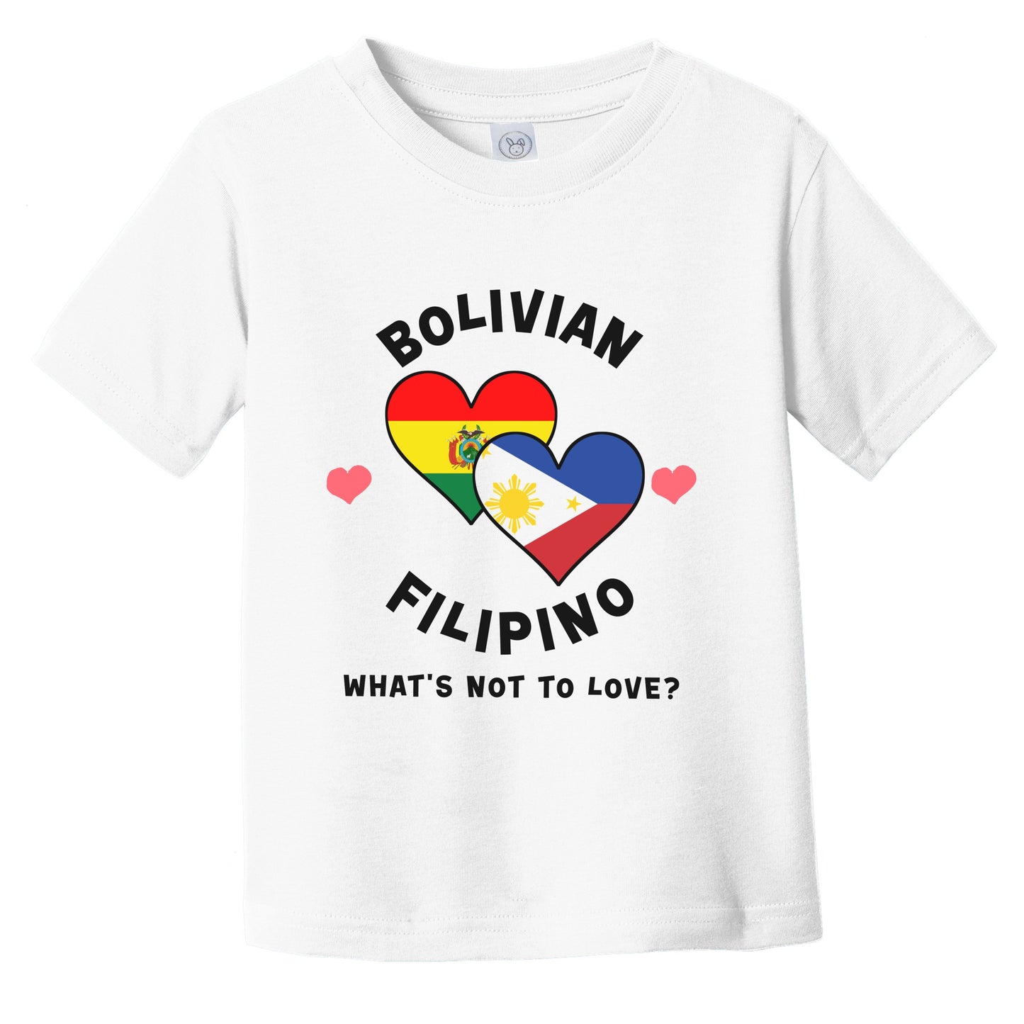 Bolivian Filipino What's Not To Love Heart Flags Infant Toddler T-Shirt
