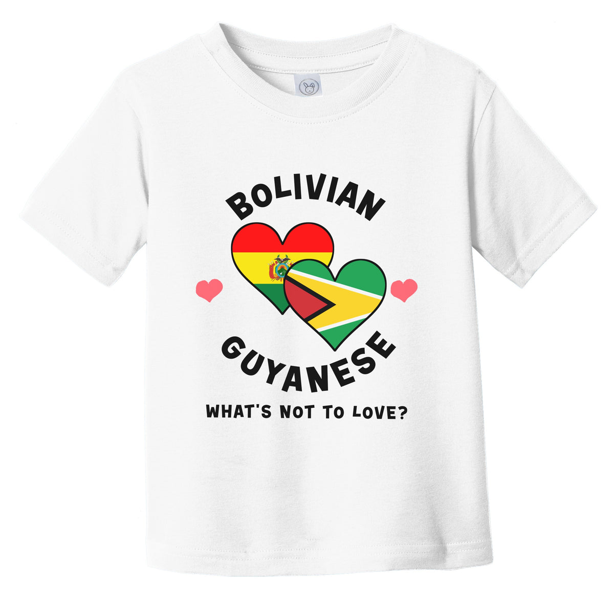 Bolivian Guyanese What's Not To Love Heart Flags Infant Toddler T-Shirt