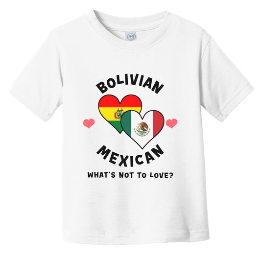 Bolivian Mexican What's Not To Love Heart Flags Infant Toddler T-Shirt