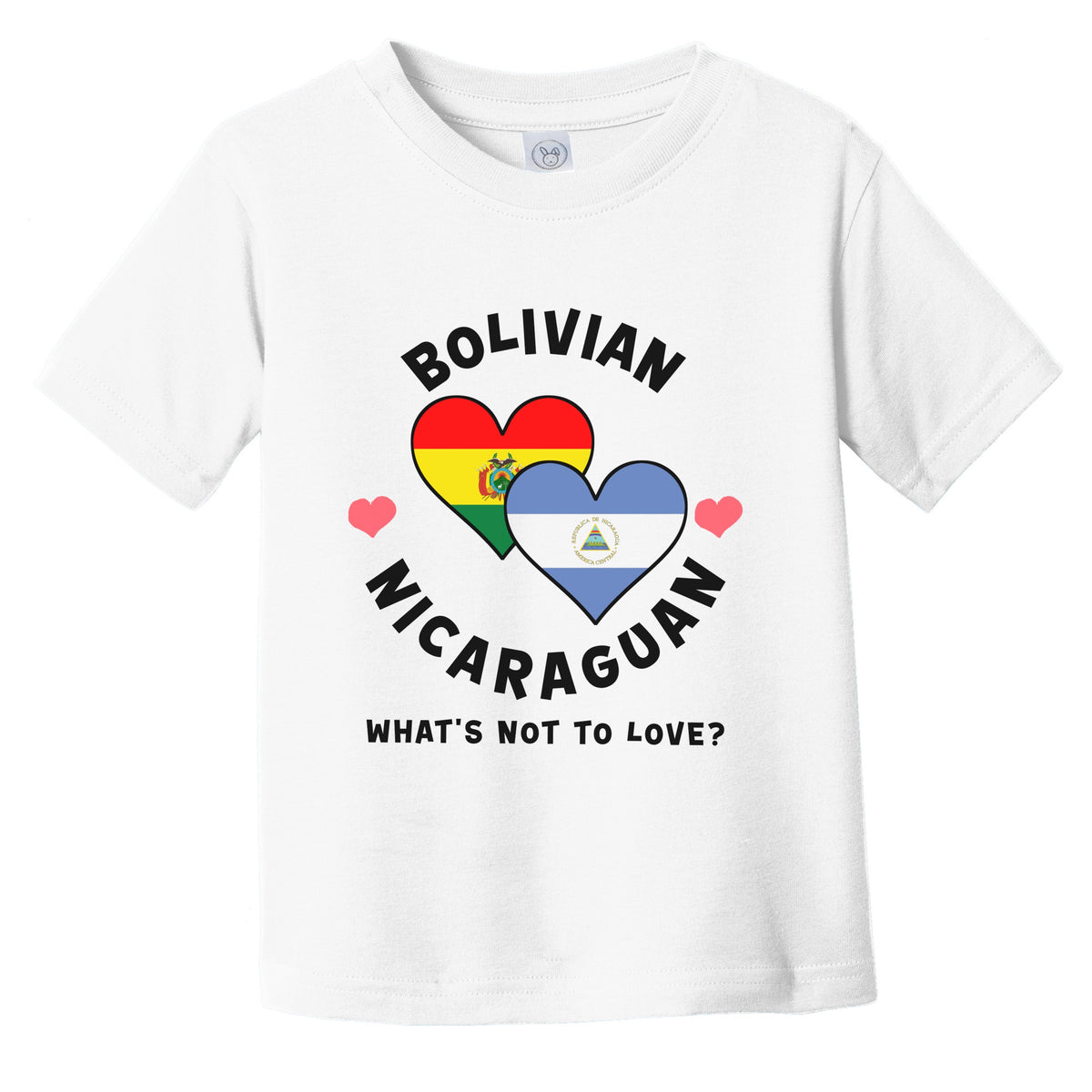 Bolivian Nicaraguan What's Not To Love Heart Flags Infant Toddler T-Shirt