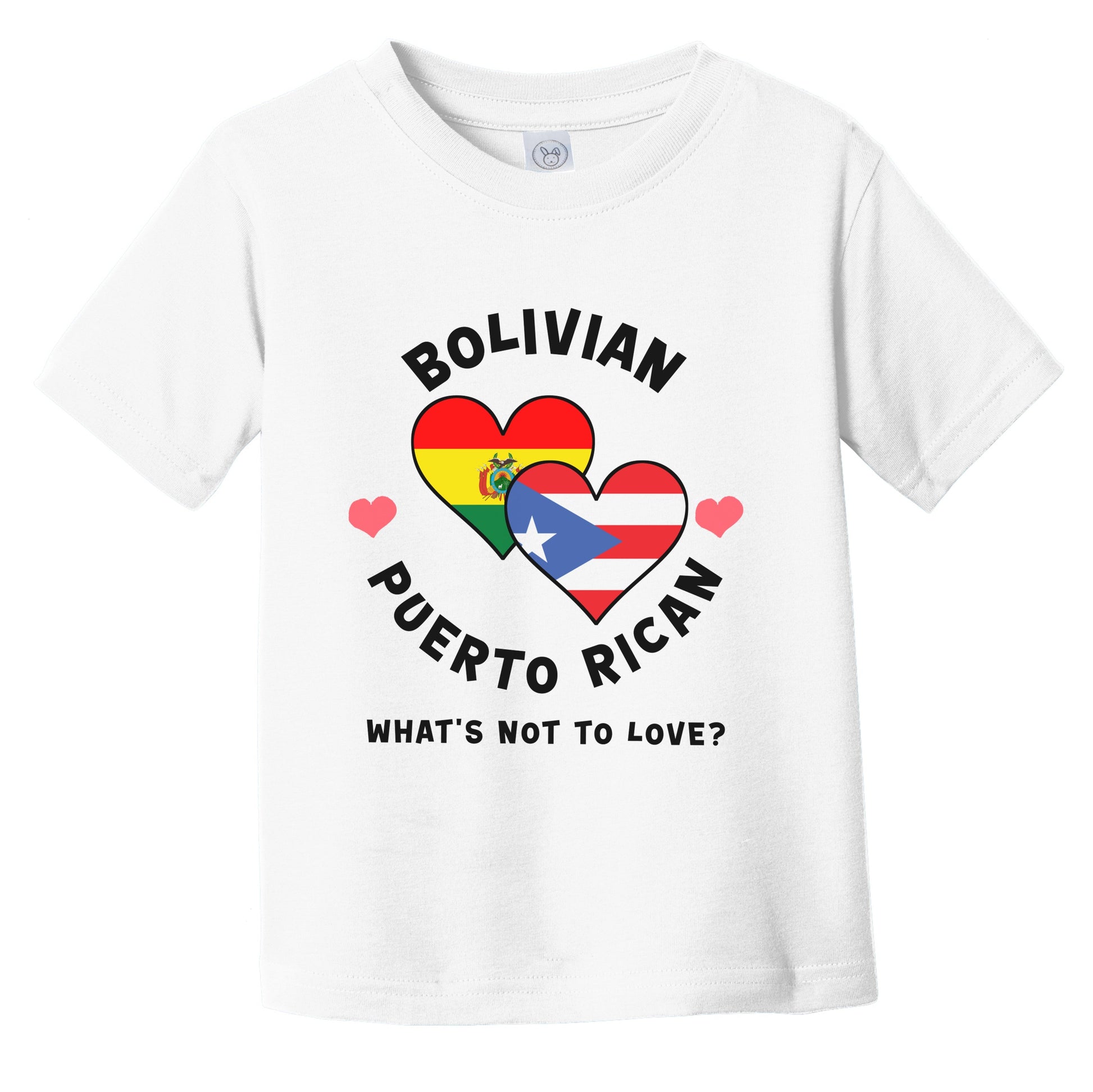 Bolivian Puerto Rican What's Not To Love Heart Flags Infant Toddler T-Shirt