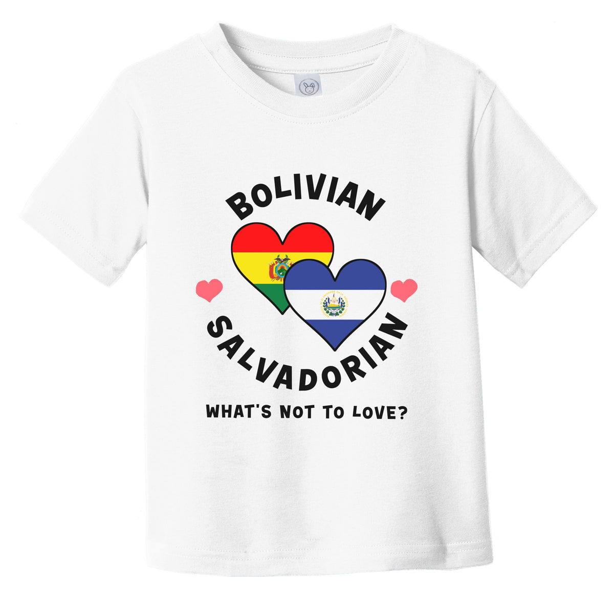 Bolivian Salvadorian What's Not To Love Heart Flags Infant Toddler T-Shirt