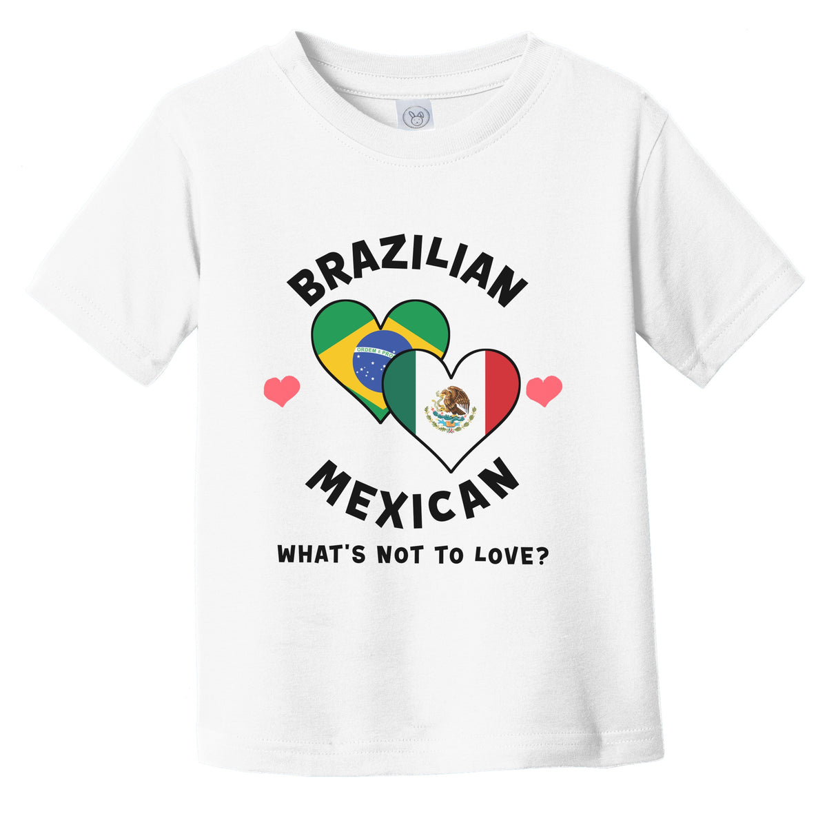 Brazilian Mexican What's Not To Love Heart Flags Infant Toddler T-Shirt