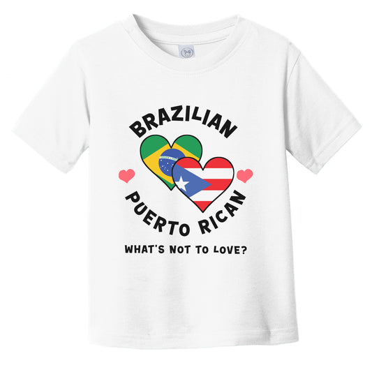 Brazilian Puerto Rican What's Not To Love Heart Flags Infant Toddler T-Shirt