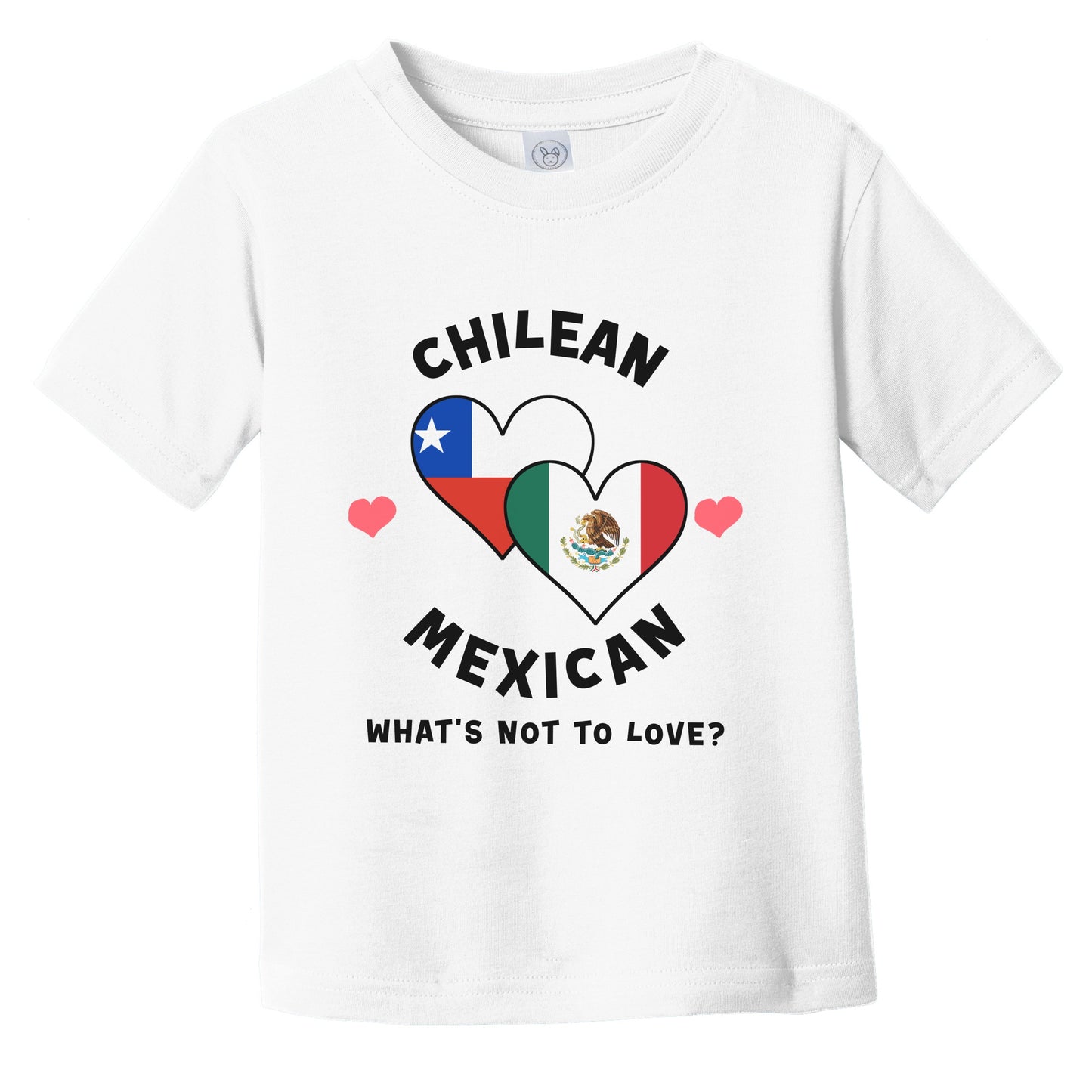 Chilean Mexican What's Not To Love Heart Flags Infant Toddler T-Shirt