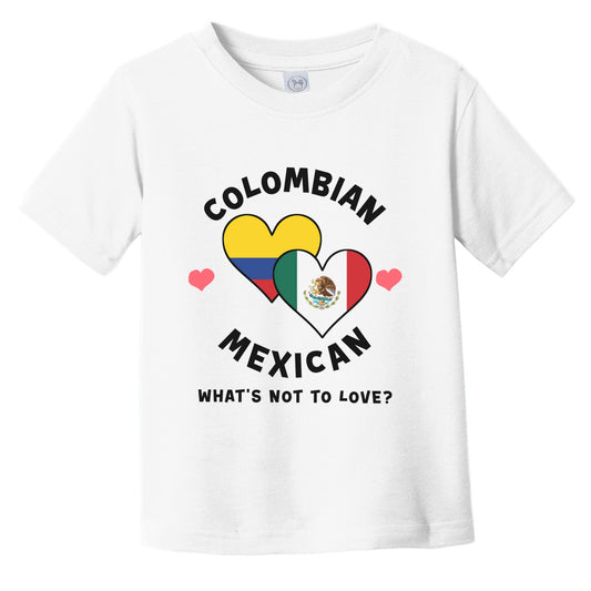 Colombian Mexican What's Not To Love Heart Flags Infant Toddler T-Shirt