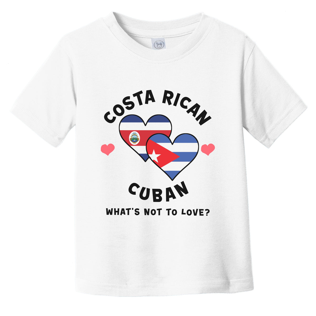 Costa Rican Cuban What's Not To Love Heart Flags Infant Toddler T-Shirt
