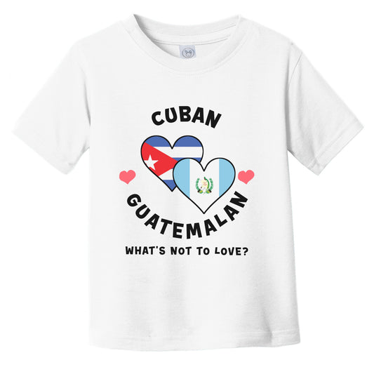Cuban Guatemalan What's Not To Love Heart Flags Infant Toddler T-Shirt
