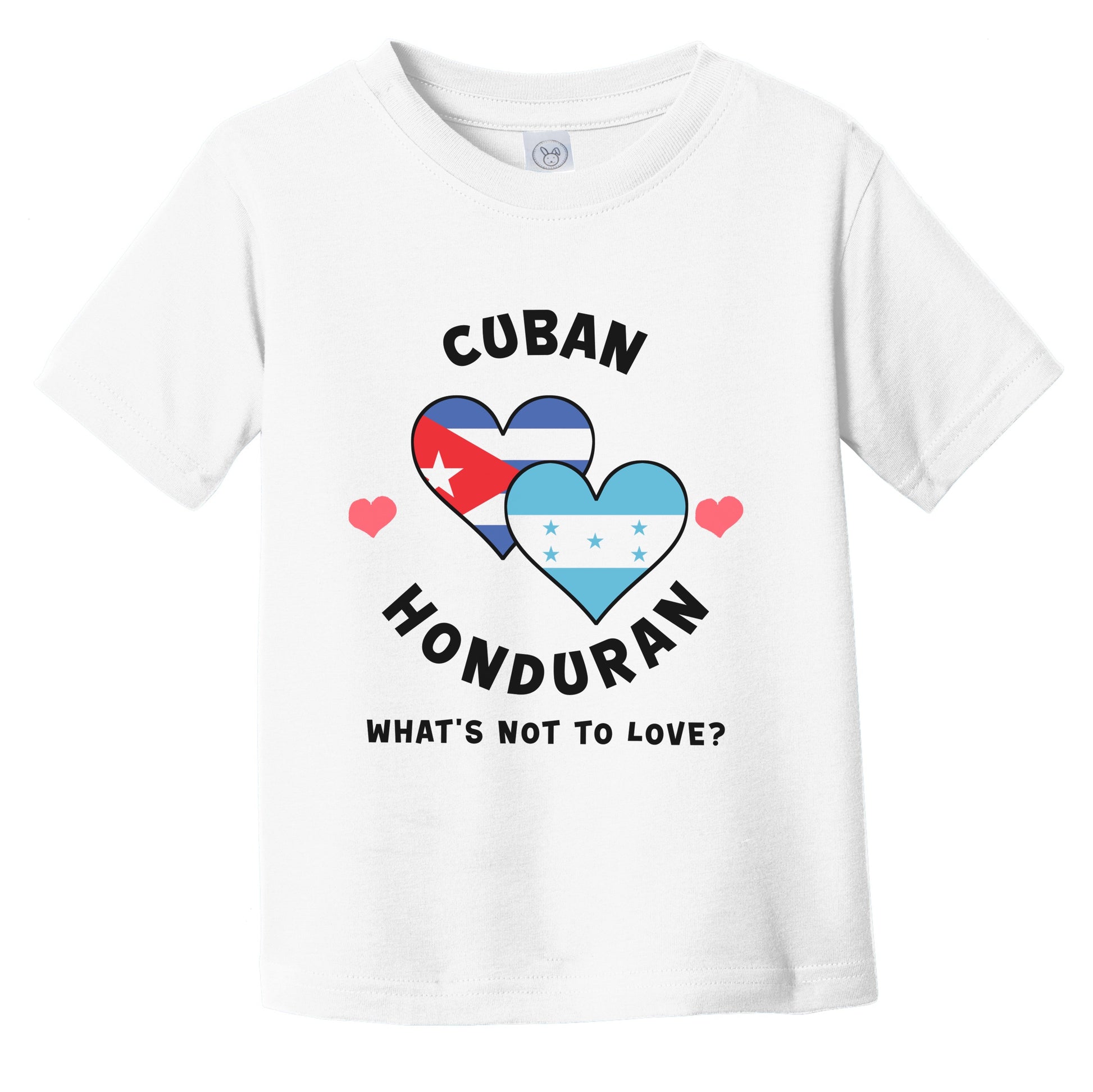 Cuban Honduran What's Not To Love Heart Flags Infant Toddler T-Shirt