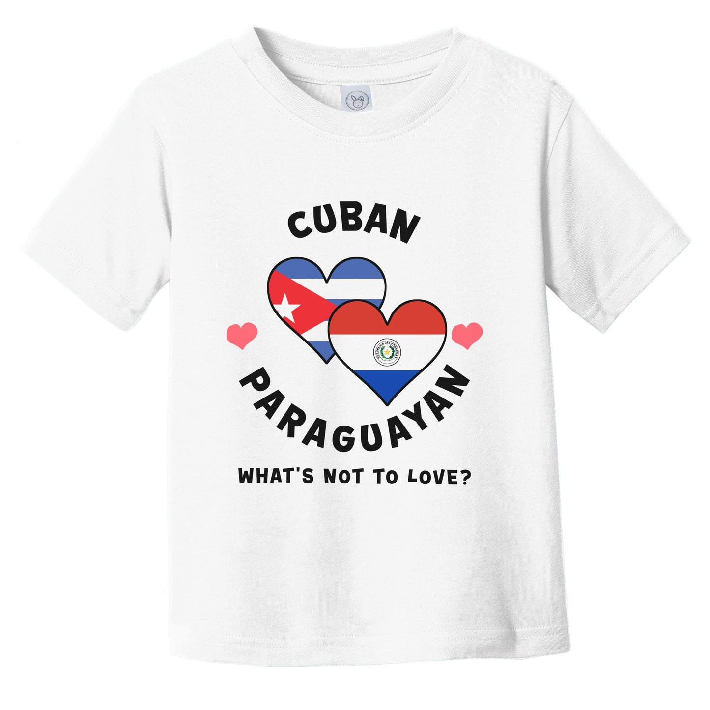 Cuban Paraguayan What's Not To Love Heart Flags Infant Toddler T-Shirt