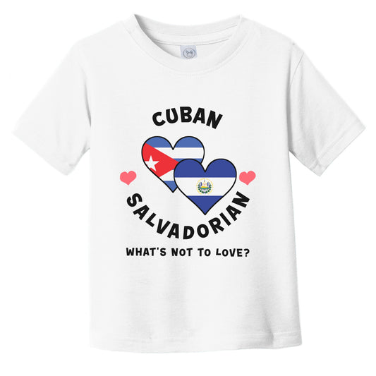 Cuban Salvadorian What's Not To Love Heart Flags Infant Toddler T-Shirt
