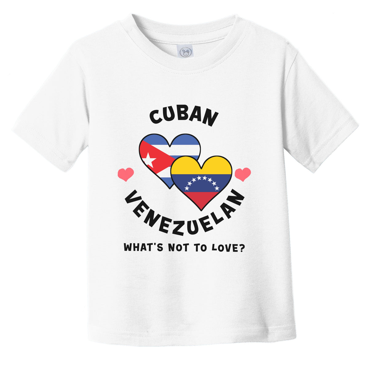 Cuban Venezuelan What's Not To Love Heart Flags Infant Toddler T-Shirt