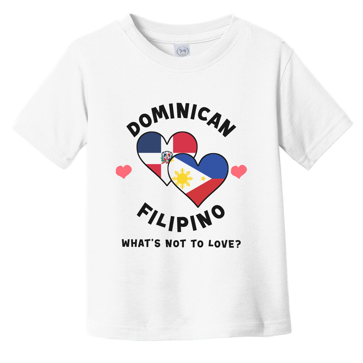 Dominican Filipino What's Not To Love Heart Flags Infant Toddler T-Shirt