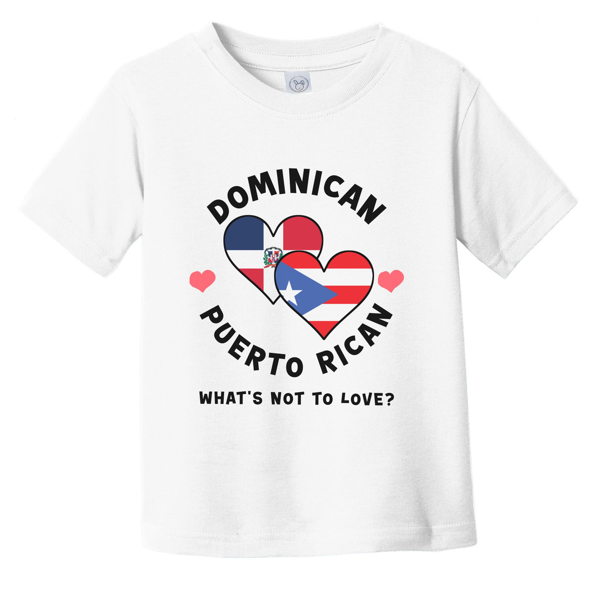 Dominican Puerto Rican What's Not To Love Heart Flags Infant Toddler T-Shirt