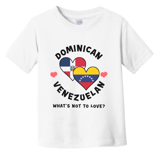 Dominican Venezuelan What's Not To Love Heart Flags Infant Toddler T-Shirt