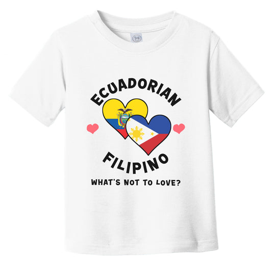 Ecuadorian Filipino What's Not To Love Heart Flags Infant Toddler T-Shirt