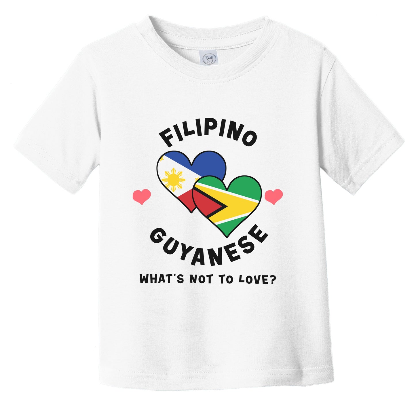 Filipino Guyanese What's Not To Love Heart Flags Infant Toddler T-Shirt