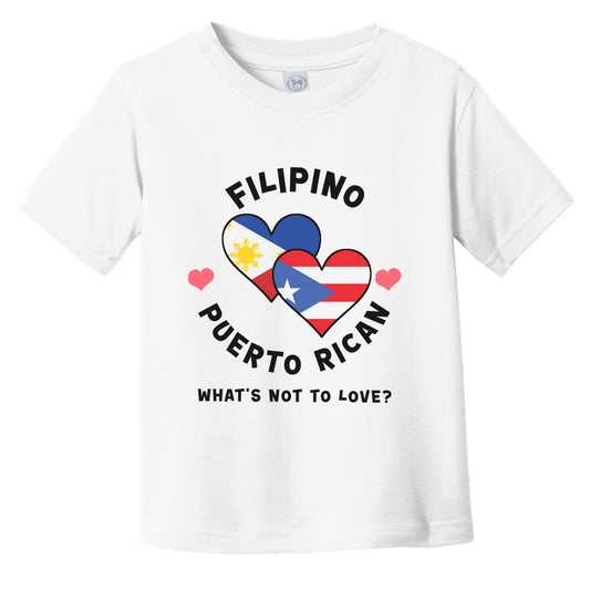 Filipino Puerto Rican What's Not To Love Heart Flags Infant Toddler T-Shirt