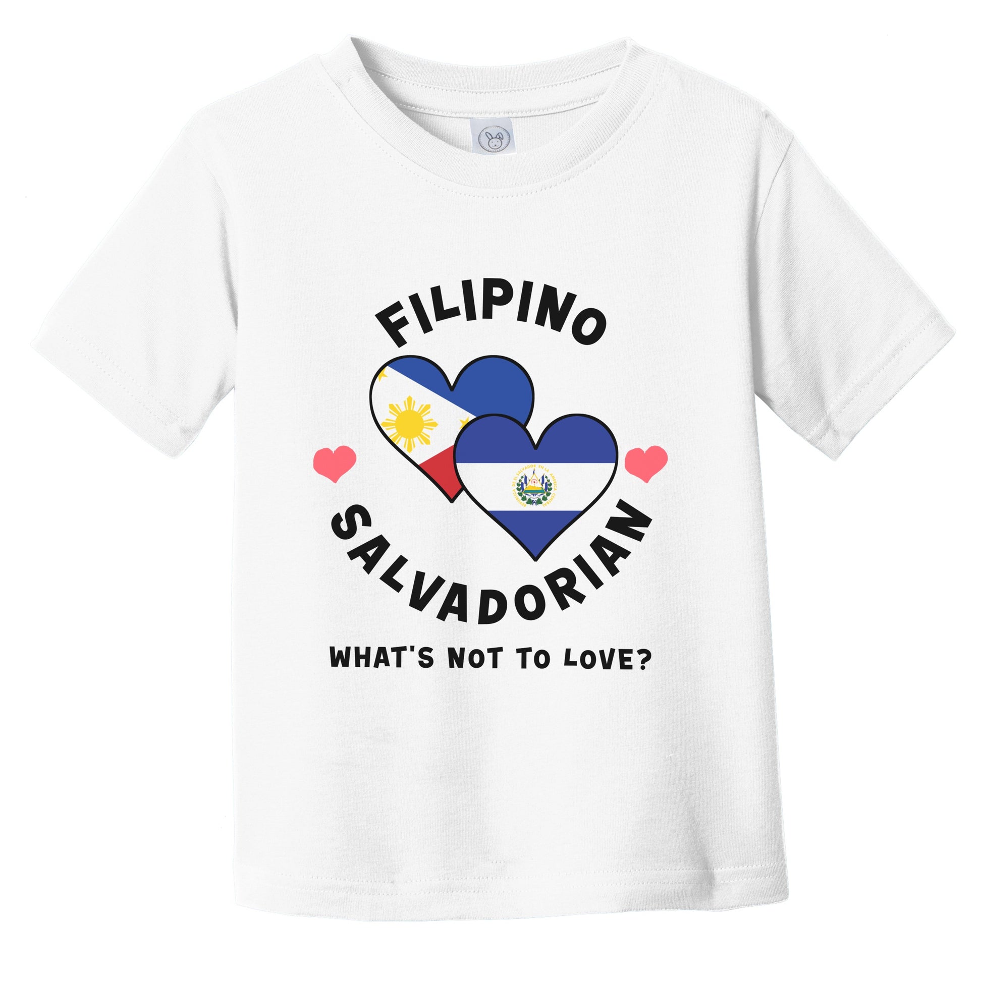 Filipino Salvadorian What's Not To Love Heart Flags Infant Toddler T-Shirt
