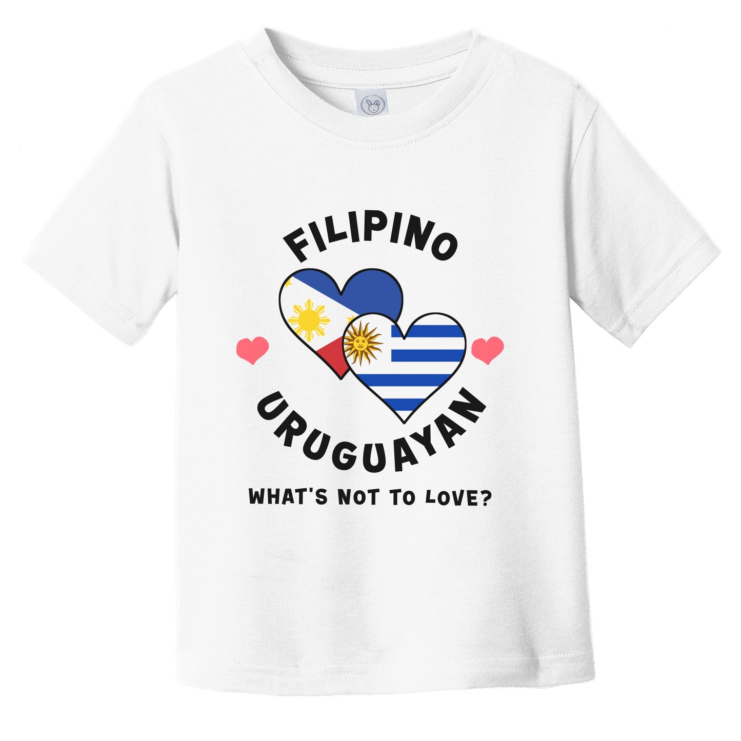 Filipino Uruguayan What's Not To Love Heart Flags Infant Toddler T-Shirt