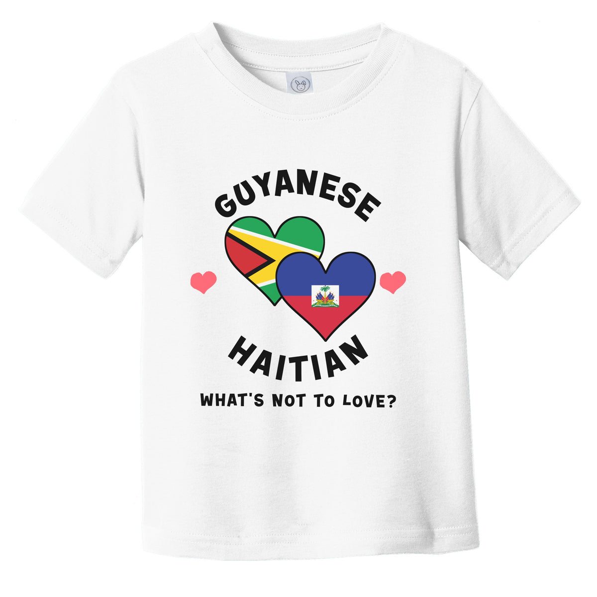 Guyanese Haitian What's Not To Love Heart Flags Infant Toddler T-Shirt