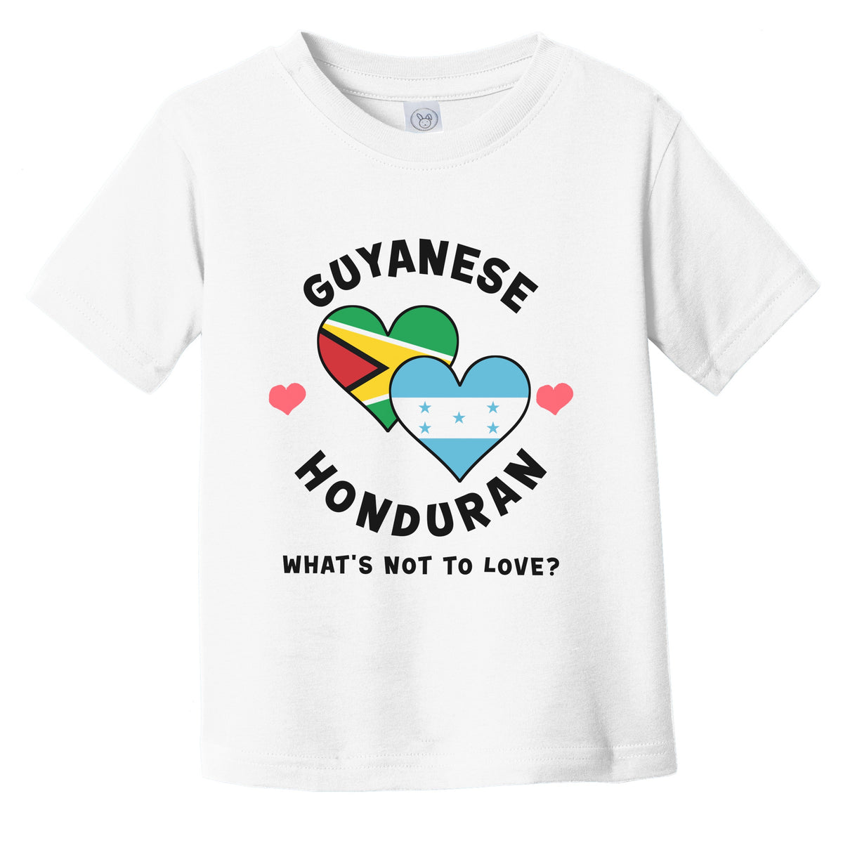Guyanese Honduran What's Not To Love Heart Flags Infant Toddler T-Shirt