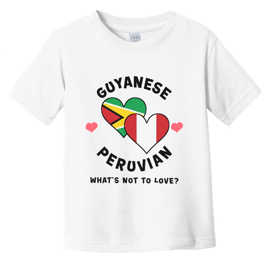 Guyanese Peruvian What's Not To Love Heart Flags Infant Toddler T-Shirt