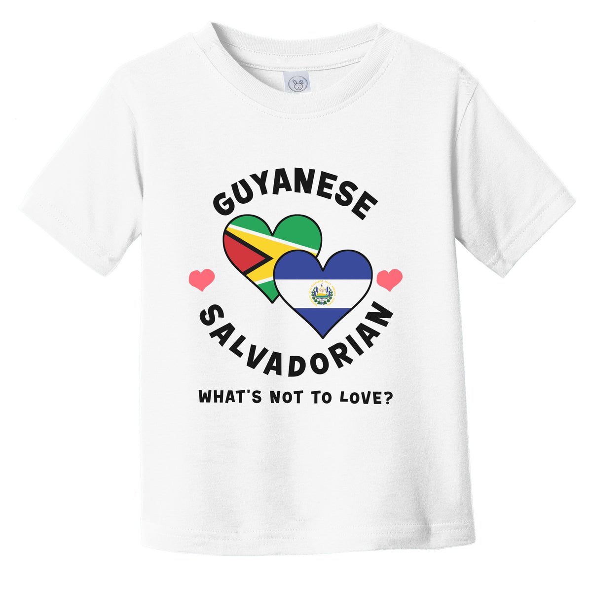 Guyanese Salvadorian What's Not To Love Heart Flags Infant Toddler T-Shirt
