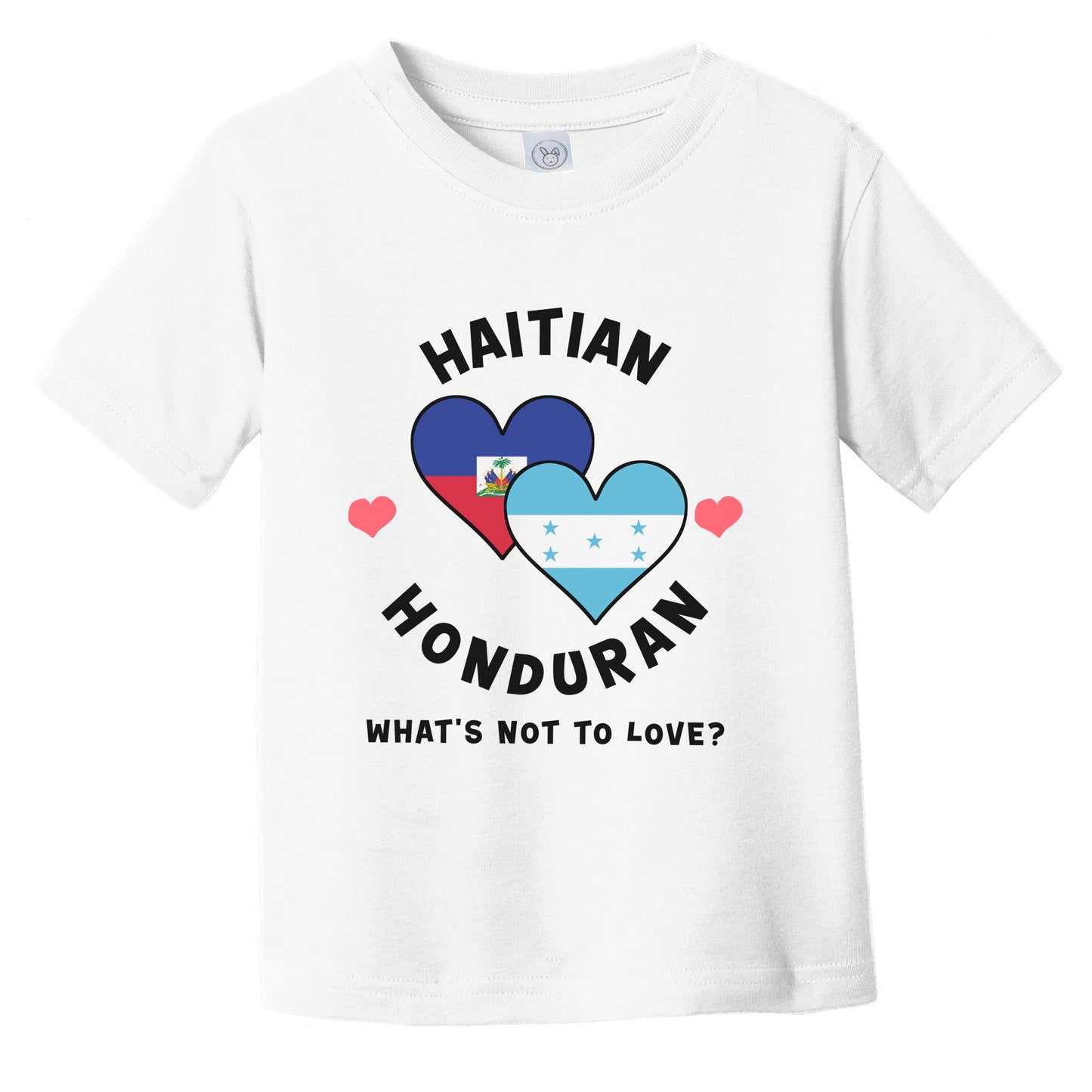 Haitian Honduran What's Not To Love Heart Flags Infant Toddler T-Shirt