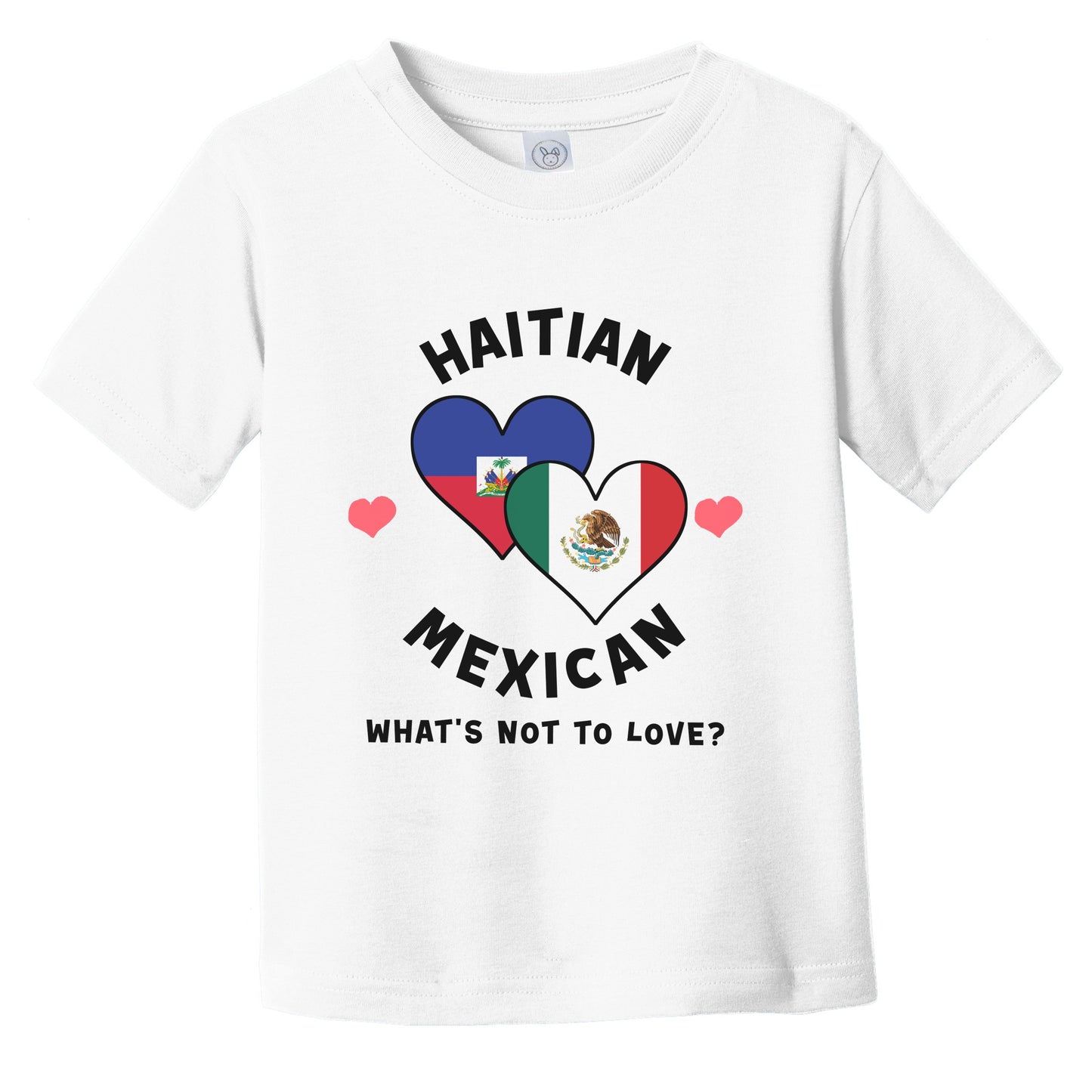 Haitian Mexican What's Not To Love Heart Flags Infant Toddler T-Shirt