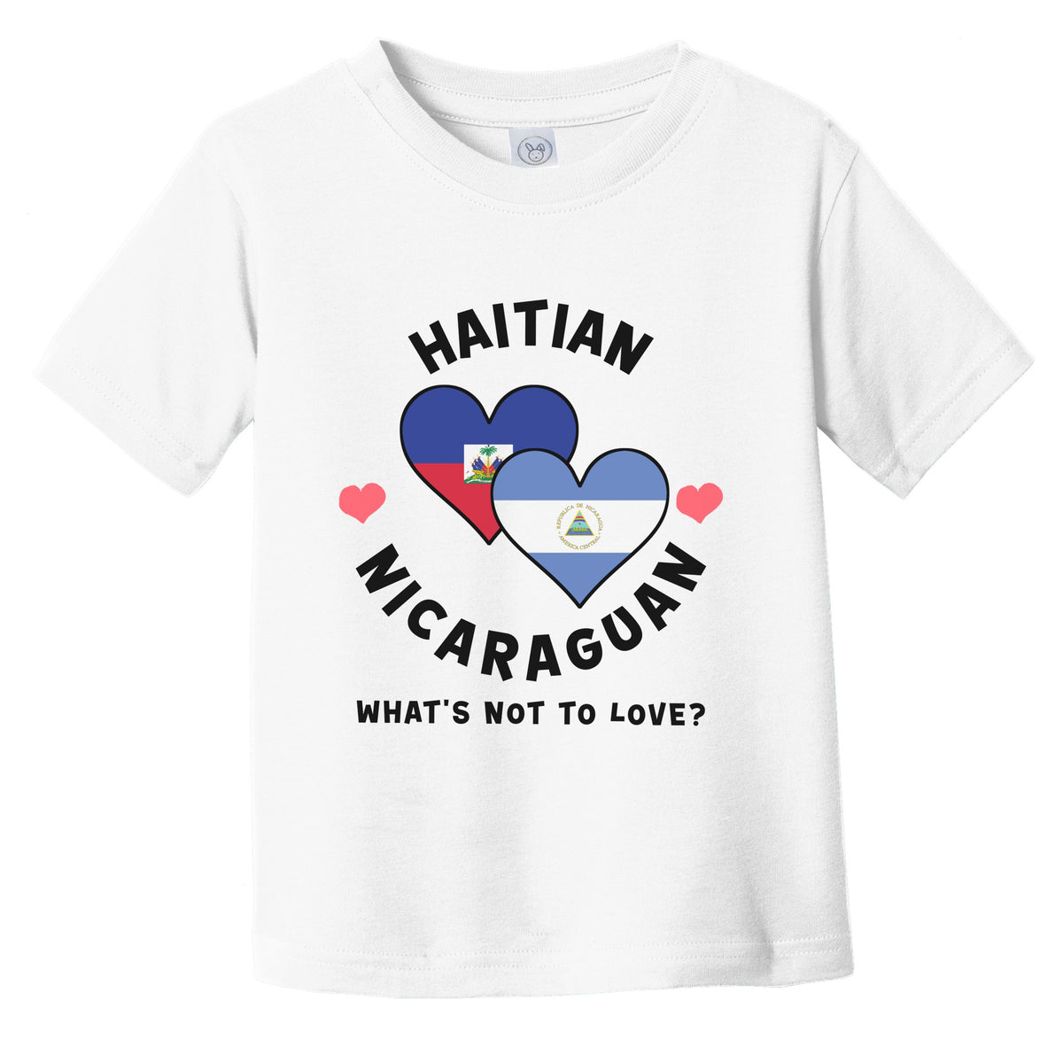 Haitian Nicaraguan What's Not To Love Heart Flags Infant Toddler T-Shirt