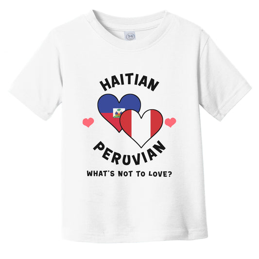 Haitian Peruvian What's Not To Love Heart Flags Infant Toddler T-Shirt