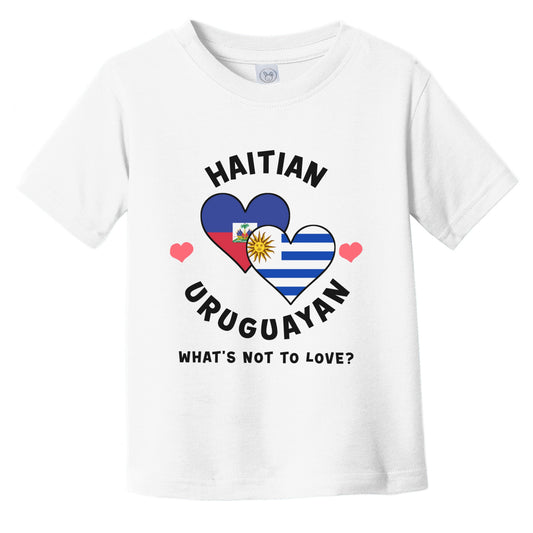 Haitian Uruguayan What's Not To Love Heart Flags Infant Toddler T-Shirt