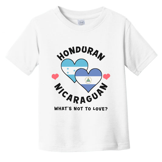 Honduran Nicaraguan What's Not To Love Heart Flags Infant Toddler T-Shirt
