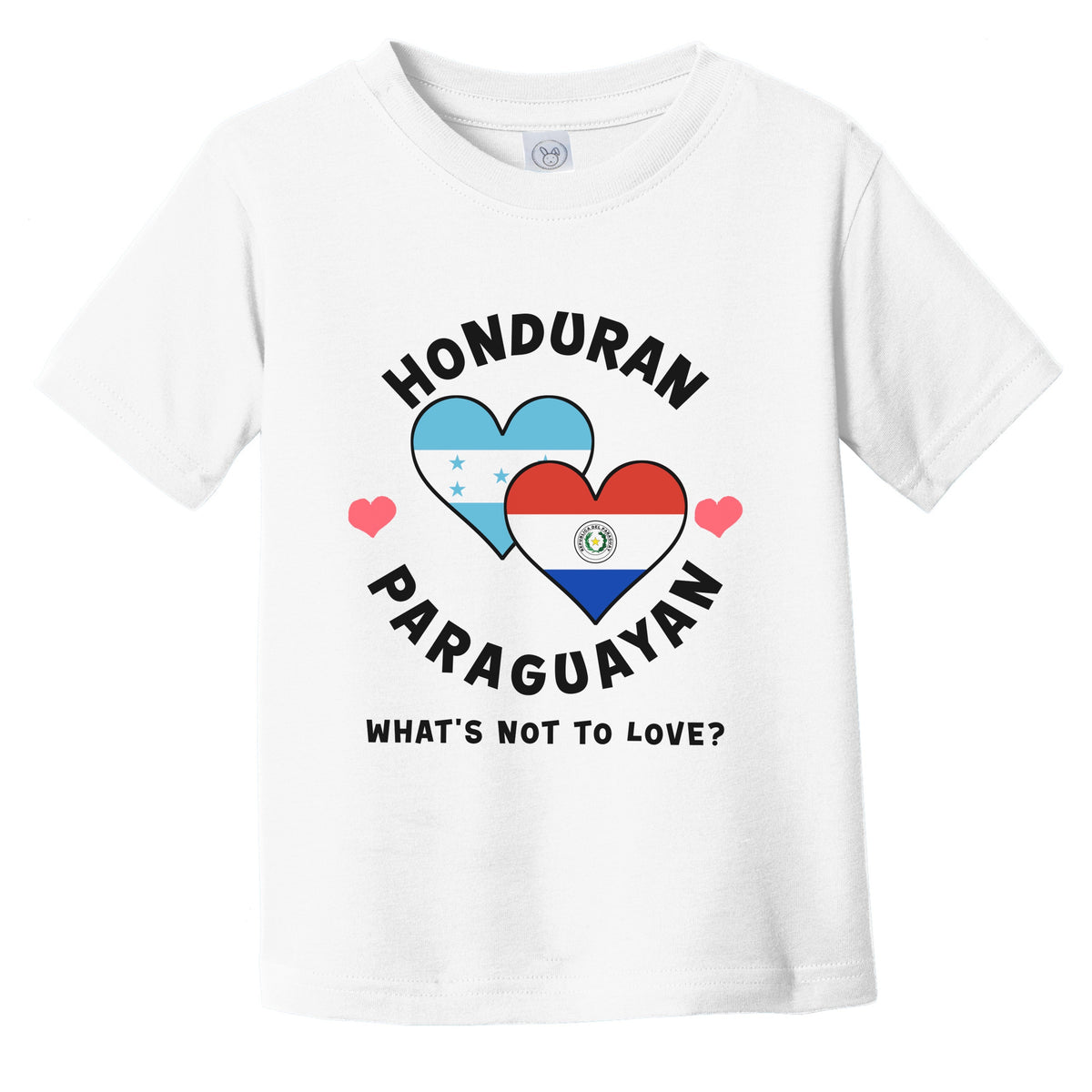 Honduran Paraguayan What's Not To Love Heart Flags Infant Toddler T-Shirt