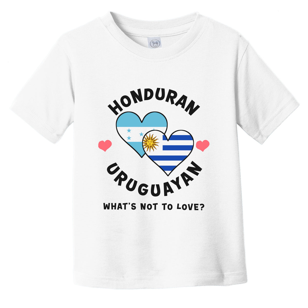 Honduran Uruguayan What's Not To Love Heart Flags Infant Toddler T-Shirt