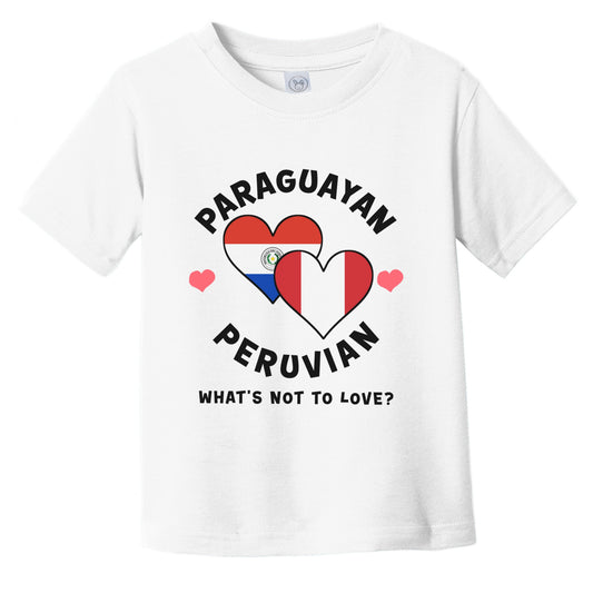 Paraguayan Peruvian What's Not To Love Heart Flags Infant Toddler T-Shirt