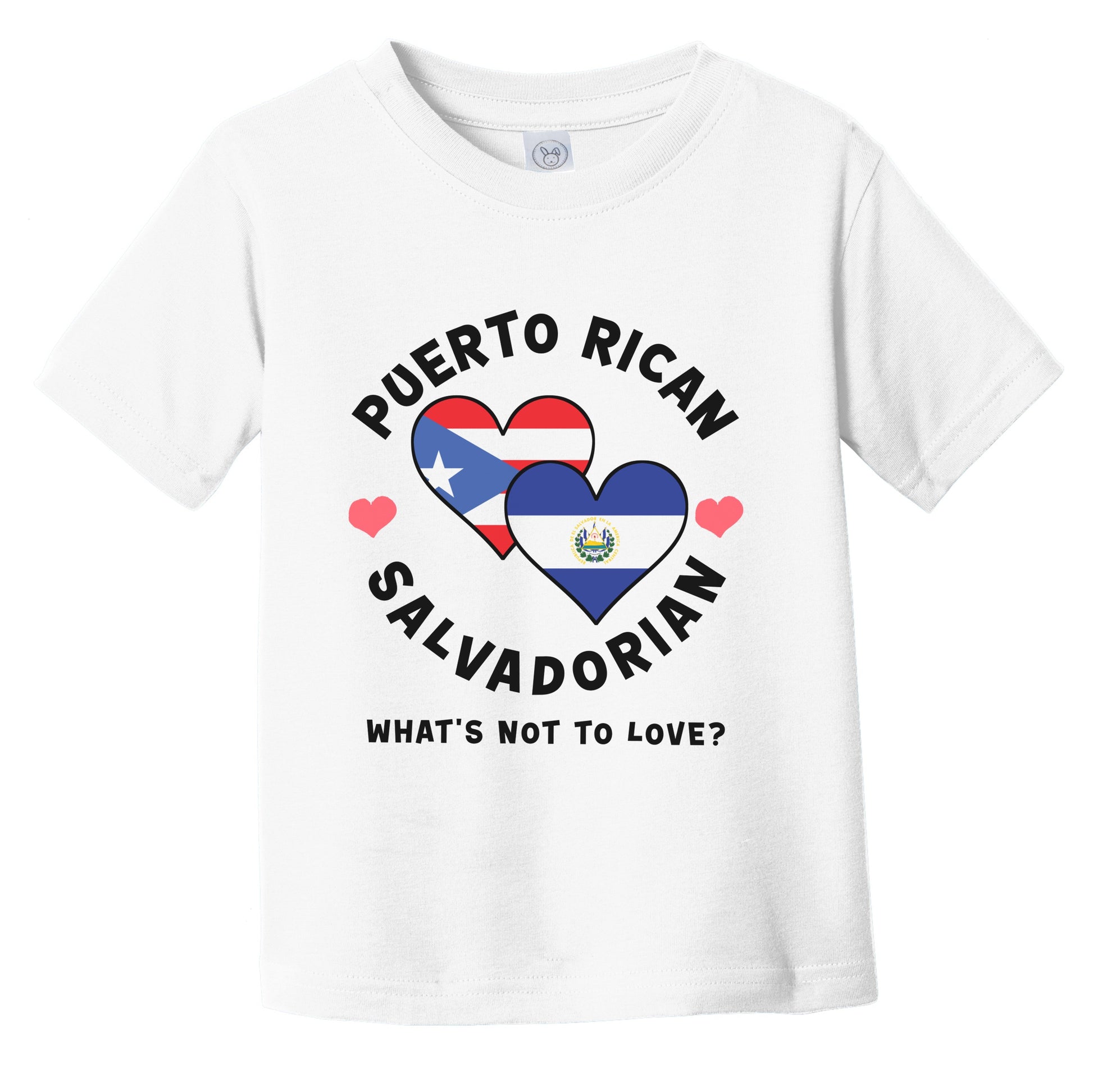 Puerto Rican Salvadorian What's Not To Love Heart Flags Infant Toddler T-Shirt