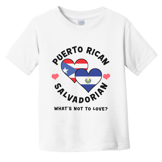 Puerto Rican Salvadorian What's Not To Love Heart Flags Infant Toddler T-Shirt