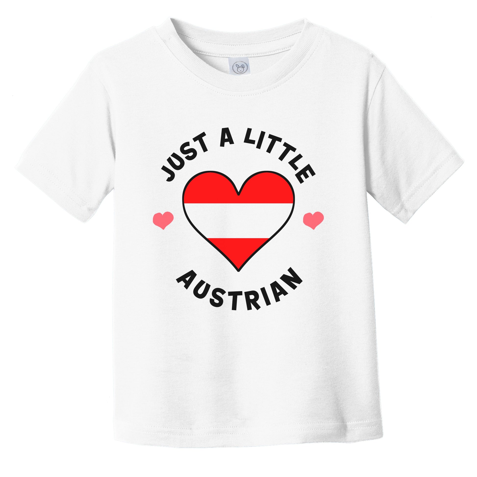 Austrian Flag Heart Just A Little Austrian Austria Infant Toddler T-Shirt