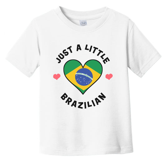 Brazilian Flag Heart Just A Little Brazilian Brazil Infant Toddler T-Shirt