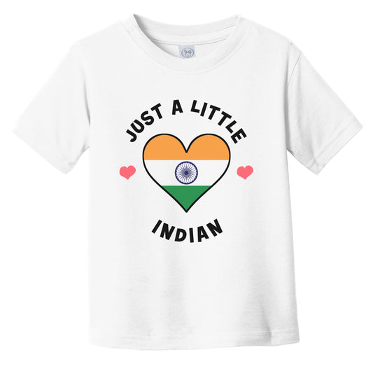 Indian Flag Heart Just A Little Indian India Infant Toddler T-Shirt