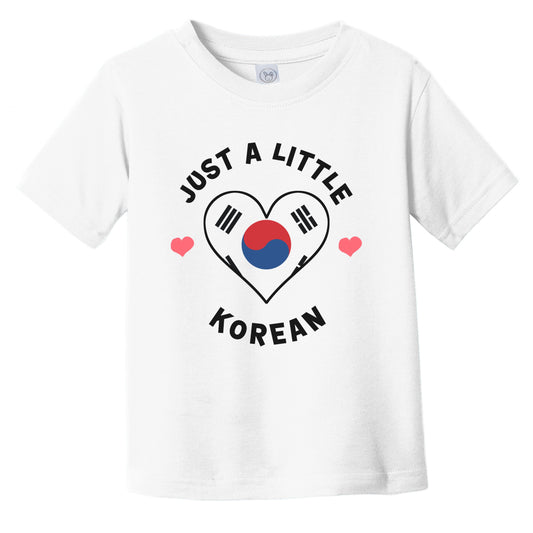 Korean Flag Heart Just A Little Korean South Korea Infant Toddler T-Shirt
