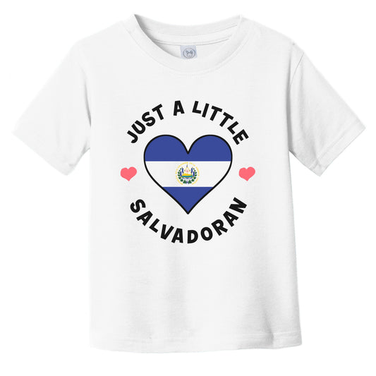 Salvadoran Flag Heart Just A Little Salvadoran El Salvador Infant Toddler T-Shirt