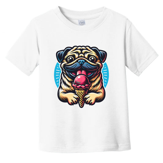 Pug Eating Ice Cream Cone Cute Dog Infant Toddler T-Shirt