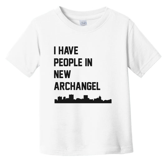 I Have People In New Archangel Alaska Skyline Infant Toddler T-Shirt